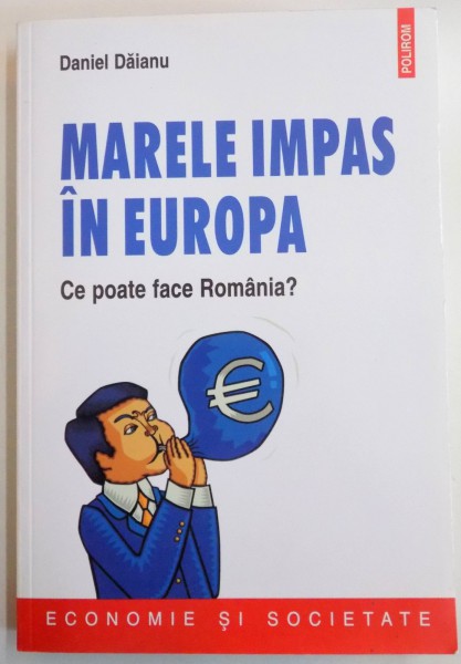MARELE IMPAS IN EUROPA , CE POATE FACE ROMANIA ? de DANIEL DAIANU , 2015
