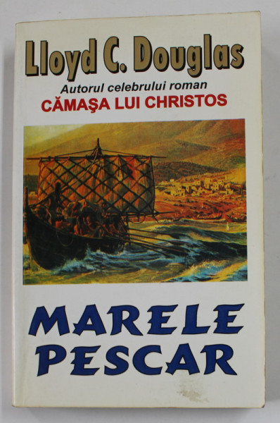 MARELE PESCAR de LLOYD C. DOUGLAS , ANII '90