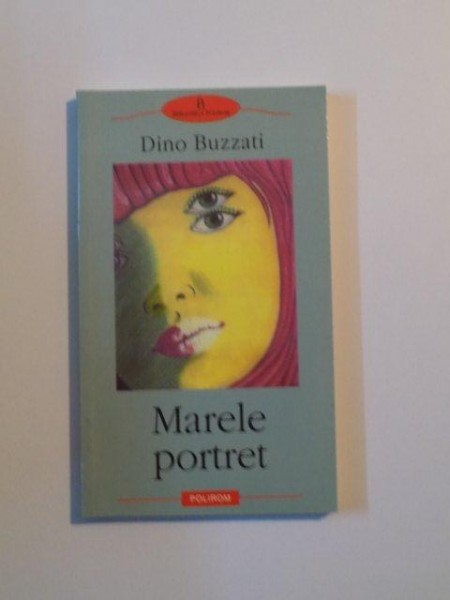 MARELE PORTRET de DINO BUZZATI , 2003