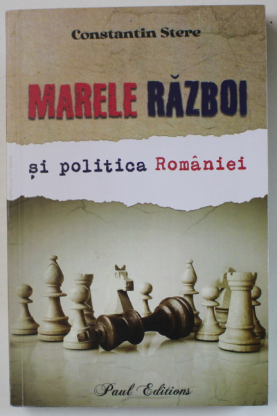 MARELE RAZBOI SI POLITICA ROMANIEI de CONSTANTIN STERE , 2024