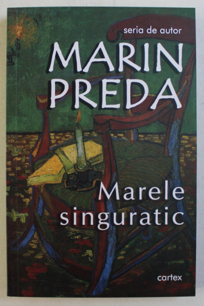 MARELE SINGURATIC de MARIN PREDA , 2019