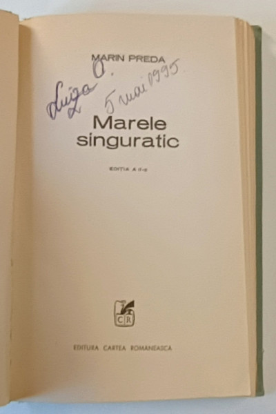 MARELE SINGURATIC , EDITIA A II - A , roman de MARIN PREDA , 1972