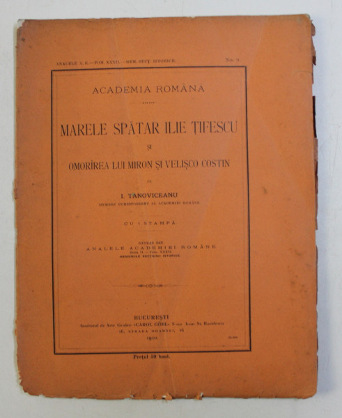 MARELE SPATAR ILIE TIFESCU SI OMORIREA LUI MIRON SI VELISCO COSTIN CU 1 STAMPA de I. TANOVICEANU , 1910