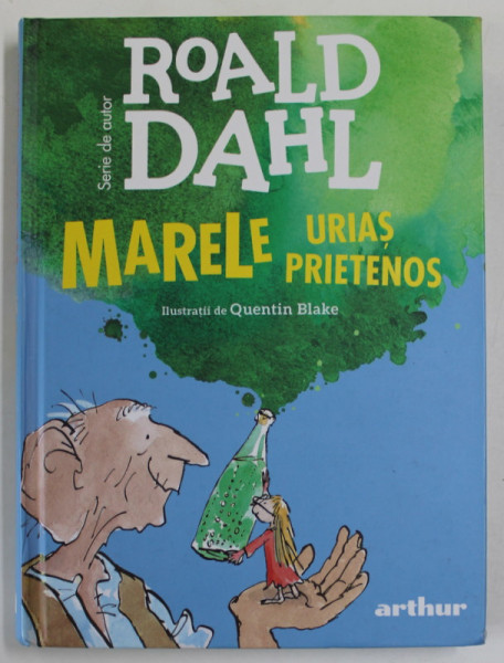 MARELE URIAS PRIETENOS de ROALD DAHL , ilustratii de QUENTIN BLAKE , 2020