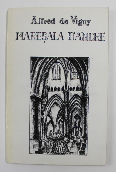 MARESALA D ; ANCRE de ALFRED DE VIGNY , 1995