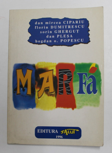 MARFA - poezii de DAN MIRCEA CIPARIU ...BOGDAN O . POPESCU , 1996 , DEDICATIE *