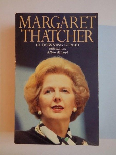 MARGARET THATCHER , 10 DOWNING STREET , MEMORIES by ALBIN MICHEL 1993