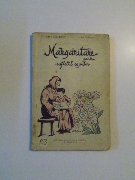 MARGARITARE PENTRU SUFLETUL COPIILOR , EDITIA I - A de PAUL BALANESCU , N. GR. POPESCU