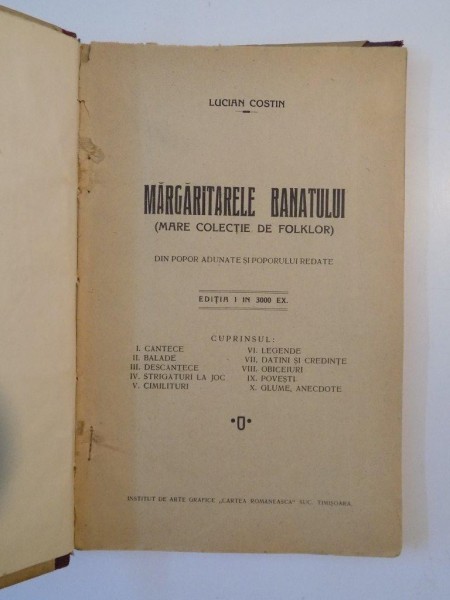 MARGARITARELE BANATULUI (MARE COLECTIE DE FOLKLOR). DIN POPOR ADUNATE SI POPORULUI REDATE de LUCIAN COSTIN, EDITIA I