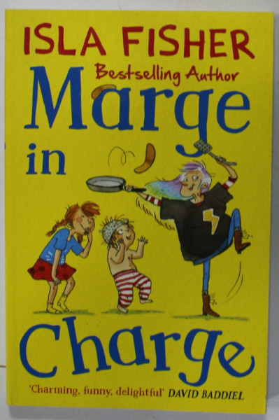 MARGE IN CHARGE by ISLA FISHER , illustrated by EGLANTINE CEULEMANS , 2016
