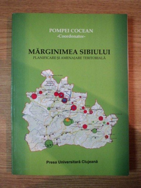 MARGINIMEA SIBIULUI . PLANIFICARE SI AMENAJARE TERITORIALA de POMPEI COCEAN , 2009