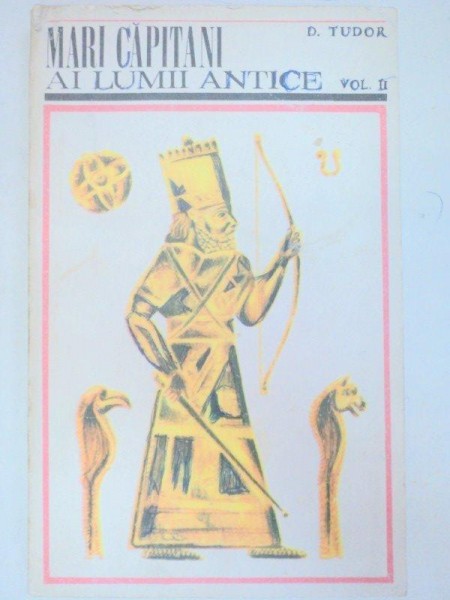 MARI CAPITANI AI LUMII ANTICE-D. TUDOR  VOL 2  1970