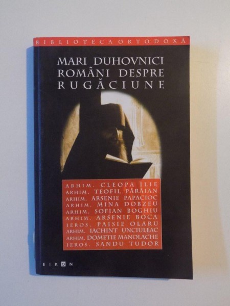 MARI DUHOVNICI ROMANI DESPRE RUGACIUNE