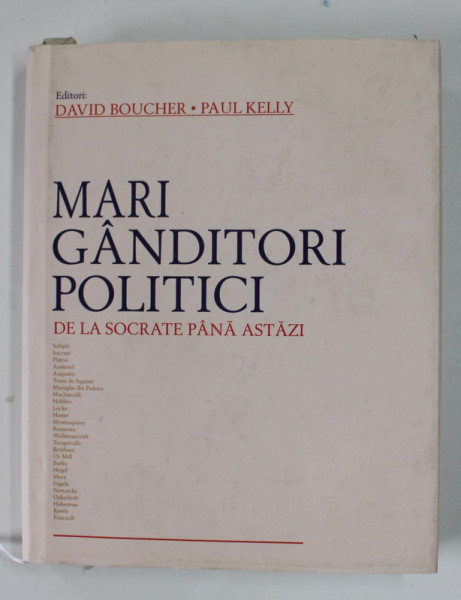 MARI GANDITORI POLITICI , DE LA SOCRATE PANA AZI , editori DAVID BOUCHER and PAUL KELLY , 2008
