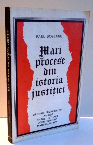 MARI PROCESE DIN ISTORIA JUSTITIEI de PAUL GOGEANU , 1973