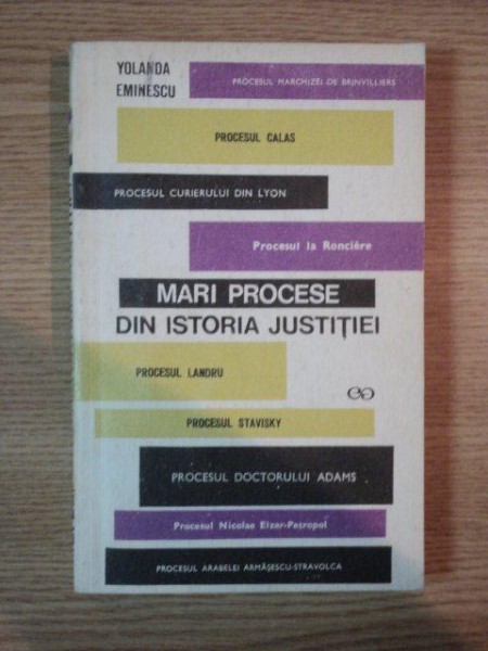 MARI PROCESE DIN ISTORIA JUSTITIEI de YOLANDA EMINESCU , 1970