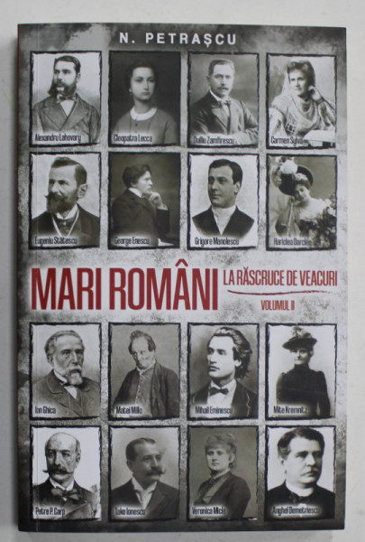 MARI ROMANI , LA RASCRUCE DE VEACURI , VOLUMUL II de N . PETRASCU , 2023