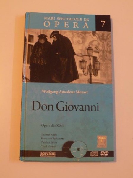 MARI SPECTACOLE DE OPERA 7 , DON GIOVANNI de WOLFGANG AMADEUS MOZART , OPERA DIN KOLN , THOMAS ALLEN , FERRUCIO FURLANETTO , CAROLYN JAMES , CAROL VANESS , 2010 , DRAMA DRAMMA GIOCOSO IN 2 ACTE KV 527 , CONTINE 2 CD-URI