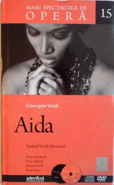 MARI SPECTACOLE DE OPERA, NR. 15, AIDA de GIUSEPPE VERDI, 2010 CONTINE 1 CD SI 1 DVD *