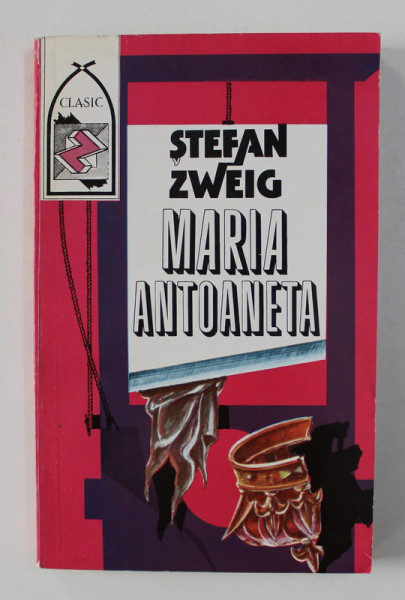 MARIA  ANTOANETA de STEFAN ZWEIG , 1992