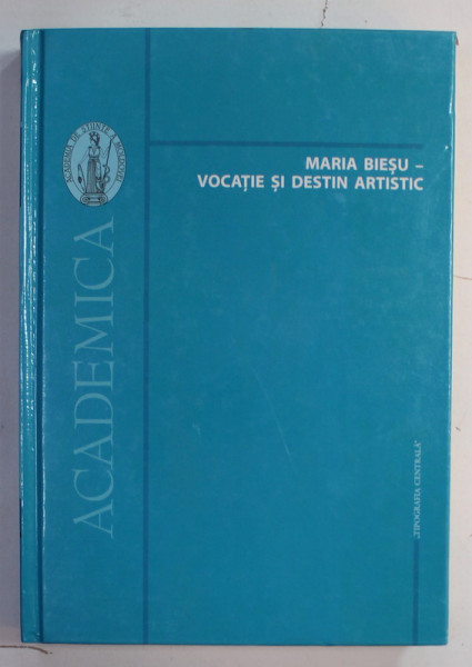 MARIA BIESIU - VOCATIE SI DESTIN ARTISTIC , de GHEORGHE DUCA , 2010, CD INCLUS *