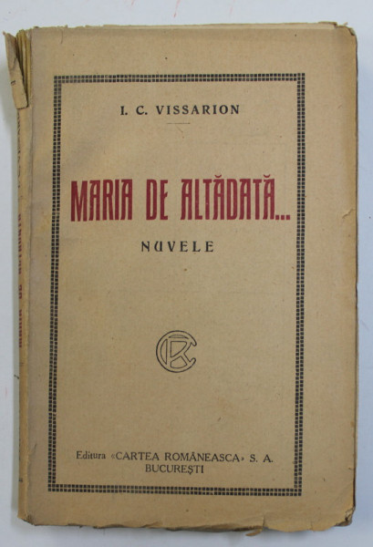 MARIA DE ALTADATA ...NUVELE de I.C. VISSARION , 1920