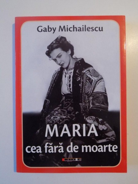 MARIA CEA FARA DE MOARTE de GABY MICHAILESCU 2013
