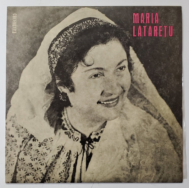 MARIA LATARETU , CULEGERE DE CANTECE , DISC VINYL , 1966