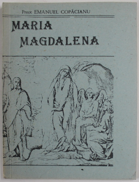 MARIA MAGDALENA de PREOT EMANUEL COPACIANU , 1990