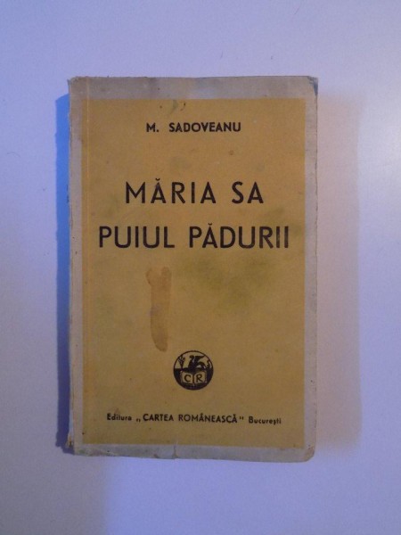 MARIA SA PUIUL PADURII de M. SADOVEANU , 1947