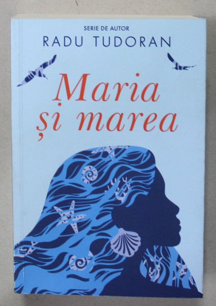 MARIA SI MAREA de RADU TUDORAN , 2022