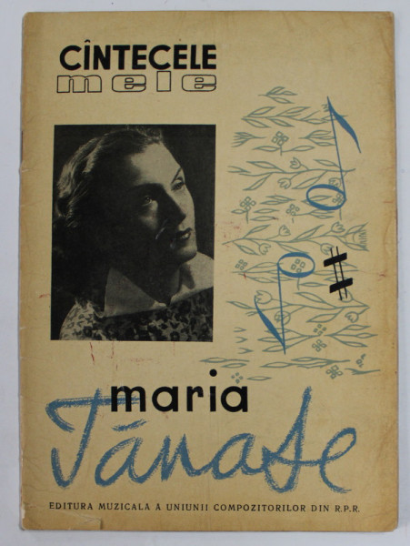 MARIA TANASE , CANTECELE MELE , 1963, PARTITURI *