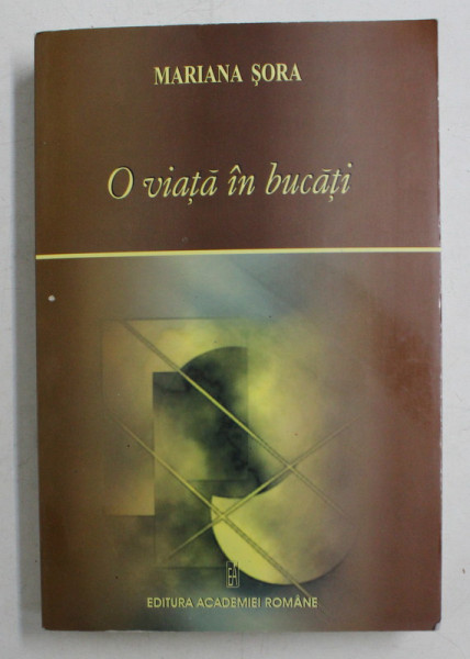 MARIANA SORA - O VIATA IN BUCATI , MEMORII , 2007