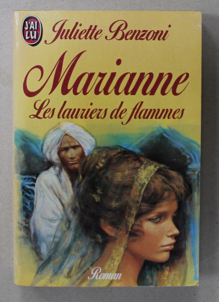 MARIANNE , LES LAURIERS DE FLAMMES par JULIETTE BENZONI , 1990