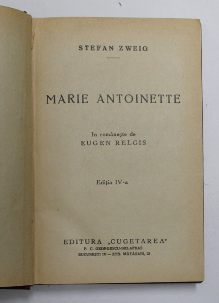 MARIE ANTOINETTE de STEFAN ZWEIG, EDITIA A IV-A