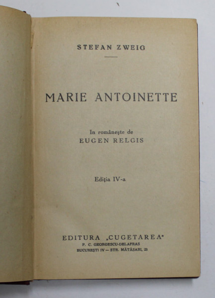 MARIE ANTOINETTE de STEFAN ZWEIG, EDITIA A IV-A