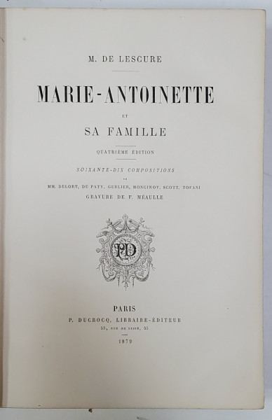 MARIE - ANTOINETTE ET SA FAMILLE par M. DE LESCURE , GRAVURE de F. MEAULLE , 1879