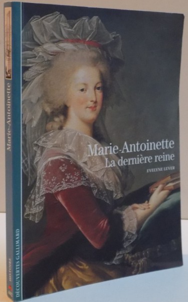 MARIE-ANTOINETTE , LA DERNIERE REINE , 2000