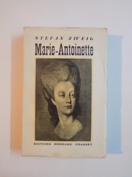 MARIE-ANTOINETTE par STEFAN SWEIG