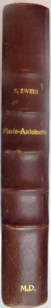 MARIE ANTOINETTE par STEFAN ZWEIG, PARIS  1933