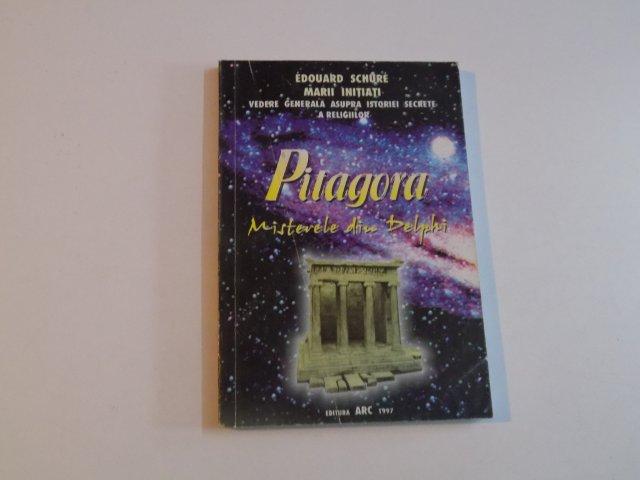 MARII INITIATI VEDERE GENERALA ASUPRA ISTORIEI SECRETE A RELIGIILOR PITGORA (MISTERELE DIN DELPHI) 1997