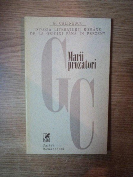 MARII PROZATORI de G. CALINESCU , 1998