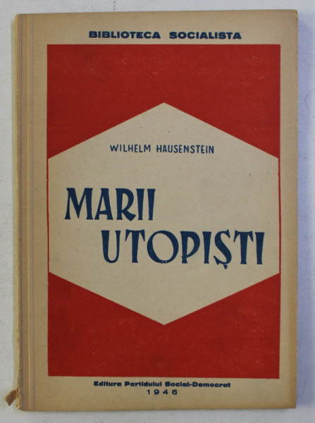 MARII UTOPISTI - FOURIER , SAINT - SIMON , OWEN de WILHELM HAUSENSTEIN , 1946
