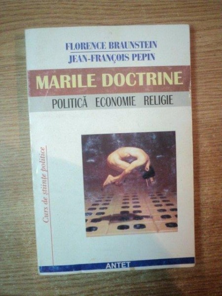 MARILE DOCTRINE , POLITICA , ECONOMIE , RELIGIE de FLORENCE BRAUNSTEIN , JEAN FRANCOIS PEPIN