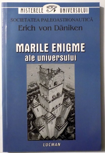 MARILE ENIGME ALE UNIVERSULUI de ERICH VON DANIKEN , 2004