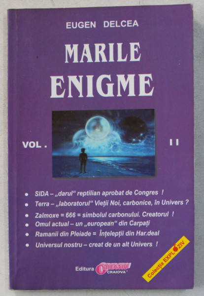 MARILE ENIGME , VOLUMUL II de EUGEN DELCEA , 2007