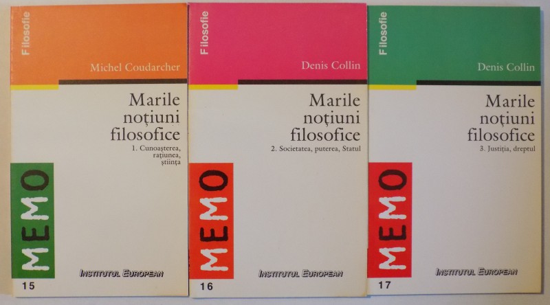 MARILE NOTIUNI FILOSOFICE VOL. I - III  de MICHAEL COUDARCHER si DENIS COLLIN , 1999 *PREZINTA SUBLINIERI IN TEXT