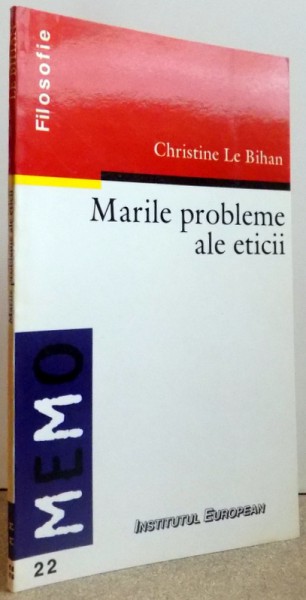 MARILE PROBLEME ALE ETICII de CHRISTINE LE BIHAN , 1999
