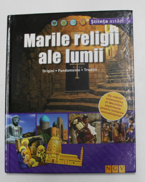 MARILE RELIGII ALE LUMII - ORIGINI , FUNDAMENTE , TRADITII , ANII '90
