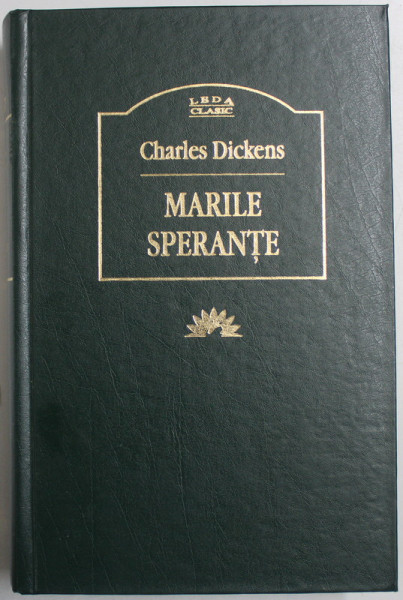 MARILE SPERANTE de CHARLES DICKENS , 2008, EDITIA A III A